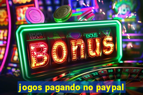 jogos pagando no paypal